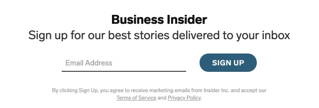 Business Insider email sign-up form: You agree to marketing emails, Terms of Service and Privacy Policy